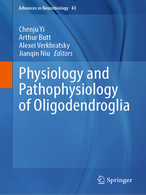 cover image of Physiology and Pathophysiology of Oligodendroglia